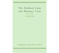 Medieval Latin and Romance Lyric to A.d. 1300 F. Brittain (Auteur)