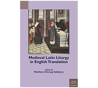 Medieval Latin Liturgy In English Translation