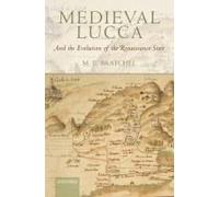 Medieval Lucca And The Evolution Of The Renaissance State
