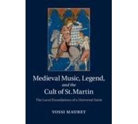 Medieval Music, Legend, And The Cult Of St Martin