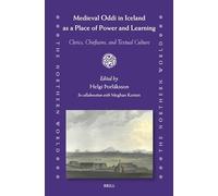 Medieval Oddi in Iceland as a Place of Power and Learning: Clerics, Chieftains, and Textual Culture