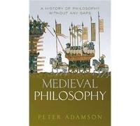 Medieval Philosophy - Peter LudwigMaximiliansUniversitat Munchen Adamson - Oxford University Press - Livre en Anglais - Hardback Peter LudwigMaximiliansUniversitat Munchen AdamsonPeter LudwigMaximilia
