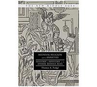 Medieval Religion And Its Anxieties