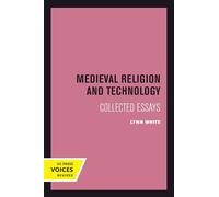 Medieval Religion and Technology: Collected Essays