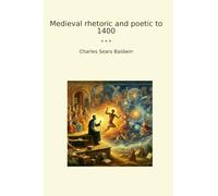 Medieval rhetoric and poetic to 1400