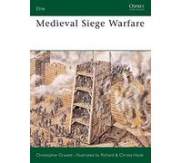 Medieval Siege Warfare, Elite Series, Vol 28 Christopher Gravett (Auteur)