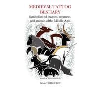 Medieval tattoo bestiary: Symbolism of dragons, creatures and animals of the Middle Ages