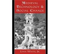 Medieval Technology and Social Change by Lynn White Paperback Book Lynn Townsend White (Auteur)