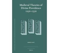 Medieval Theories of Divine Providence 1250-1350