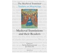 Medieval Translations And Their Readers (Medieval Translator, 20)