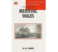 Medieval Wales (British History in Perspective) Carr, A D (Auteur)