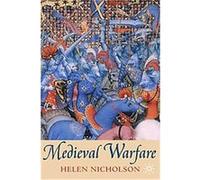 Medieval Warfare Helen J. Nicholson (Auteur)