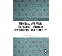 Medieval Warfare: Technology, Military Revolutions, and Strategy