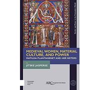 Medieval Women, Material Culture, And Power