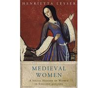 Medieval Women: Social History of Women in England 450-1500.