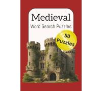Medieval Word Search, 50 puzzles,: Word search puzzles about Medieval times, knights, castles, 6x9 inches, 100 pages, gift for all ages.
