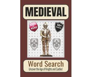Medieval Word Search Book: Word Searches with Easy to Read Print about Medievil Times, Castles, Kingdoms and More | 6x9 inches, 110 pages | 50+ Puzzles ... Gift for Vacations, Holidays and Free Times