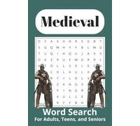 Medieval Word Search: Medieval Word Search for History Lovers: 100+ Puzzles of Castles, Kings, and Knights