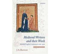 Medieval Writers and Their Work J. A. Burrow (Auteur)