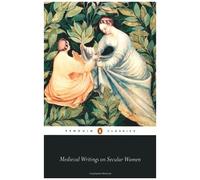 Medieval Writings On Secular Women