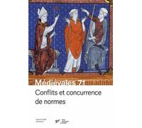 Médiévales N° 71, Automne 2016 - Conflits Et Concurrence De Normes