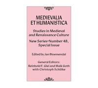 Medievalia et Humanistica, No. 48: Studies in Medieval and Renaissance Culture: New Series