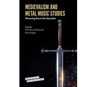 Medievalism And Metal Music Studies