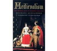 Medievalism Michael Alexander, (Auteur)