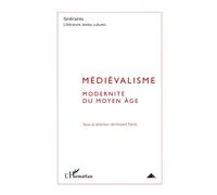 Médiévalisme Modernité du Moyen Âge - Vincent Ferré - L'harmattan - broché - Revue