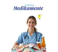 Medikamente in der Pflege - Verstehen, Verabreichen, Verantwortung. Pflege Ausbildung Medikamente: Das kompakte Kittelbuch für Auszubildende und ... Nachschlagewerk. Medikamentenplan Pflege