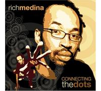 Medina, Rich - Connecting The Dots