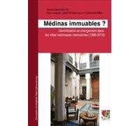 Médinas immuables?: Gentrification et changement dans les villes historiques marocaines (1996-2010)