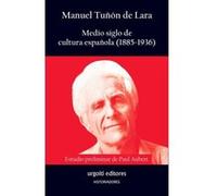Medio Siglo De Cultura Española 1885-1936 - [Livre en VO] Tuñon, Manuel (Auteur)