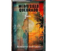 Medio Siglo Quebrado