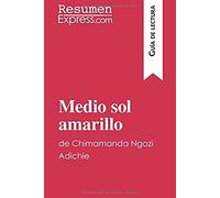 Medio Sol Amarillo De Chimamanda Ngozi Adichie (Guía De Lectura): Resumen Y Análisis Completo