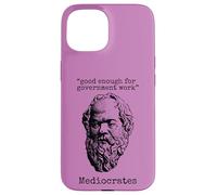 Médiocrate : Assez Bon pour Le Travail du Gouvernement - Wisdom Logic Coque pour iPhone 15