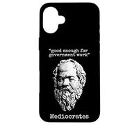 Médiocrate : Assez Bon pour Le Travail du Gouvernement - Wisdom Logic Coque pour iPhone 16 Plus