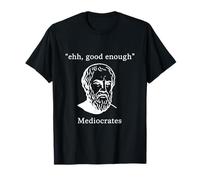 Mediocrates Wit Philosophe Humour Pun Histoire T-Shirt