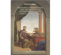 Medioevo e Francigena nel Decamerone di Giovanni Boccaccio. Aneddoti, ricette, curiosità