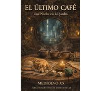 MEDIOEVO : EL ULTIMO CAFE: UNA NOCHE EN LE JARDIN