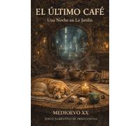 MEDIOEVO : EL ULTIMO CAFE: UNA NOCHE EN LE JARDIN