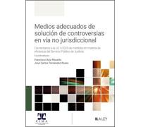Medios adecuados de solución de controversias en vía no jurisdiccional