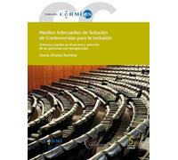 Medios Adecuados de Solución de Controversias para la inclusión: Criterios y pautas en el acceso y atención de las personas con discapacidad