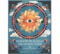 Meditación Con Mandalas Para Sanar Tu Cuerpo Annesley, Mike (Auteur)