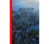 Meditacion Es Liberacion: El Modelo Espirtiual Para Alcanzar la Sobriedad