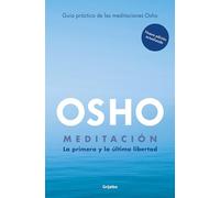 Meditación/ Meditation: La primera y última libertad/ the First and Last Freedom