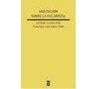 Meditación Sobre La Eucaristía - Francisco José López Sáez Francisco José López Sáez (Auteur)