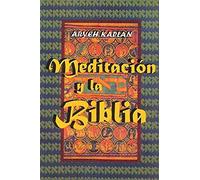 Meditacion Y La Biblia/ Meditation And The Bible (Spanish Edition)