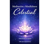 Meditación y Mindfulness Celestial: Equilibrio Mental