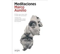 Meditaciones: El libro que reúne todo el saber del estoicismo